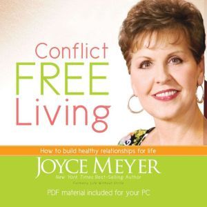Conflict Free Living, Joyce Meyer