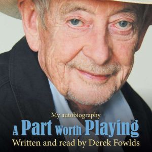A Part Worth Playing, Derek Fowlds