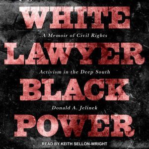 White Lawyer Black Power, Donald A. Jelinek