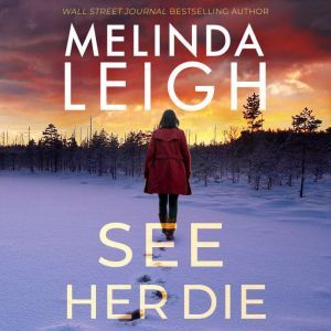 See Her Die, Melinda Leigh