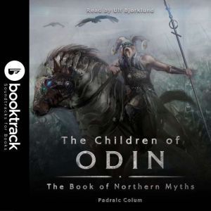 The Children of Odin The Book of Nor..., Padraic Colum