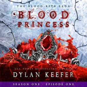 Blood Princess Season One  Episode ..., Dylan Keefer