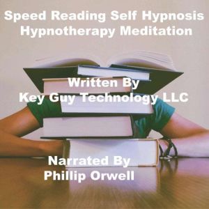 Speed Reading Self Hypnosis Hypnother..., Key Guy Technology LLC