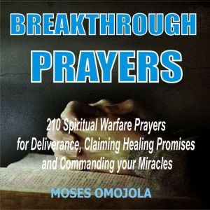 Breakthrough Prayers 210 Spiritual W..., Moses Omojola