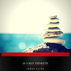 As a Man Thinketh, James Allen