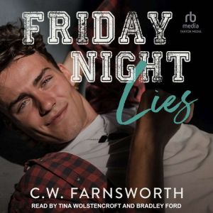 Friday Night Lies, C.W. Farnsworth