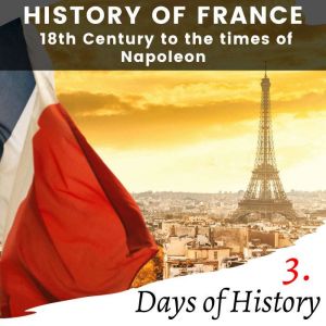 History of France, Days of History