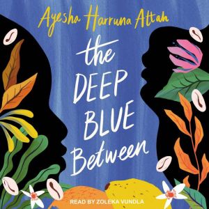 The Deep Blue Between, Ayesha Harruna Attah