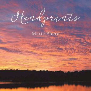 Handprints, Marie Phero