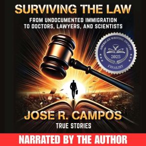 Surviving The Law, Jose R. Campos