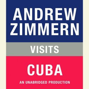 Andrew Zimmern visits Cuba, Andrew Zimmern