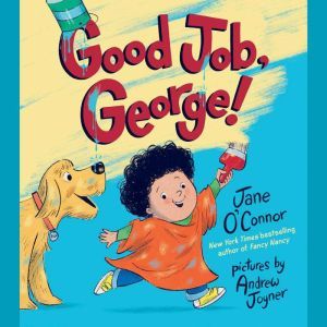 Good Job, George!, Jane OConnor