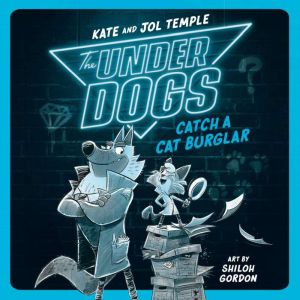 The Underdogs Catch a Cat Burglar, Kate Temple