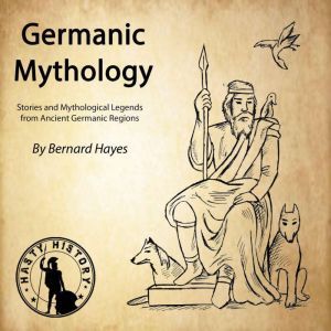 Germanic Mythology, Bernard Hayes