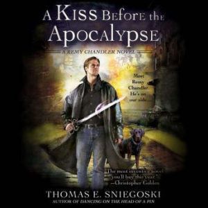 A Kiss Before the Apocalypse, Thomas E. Sniegoski