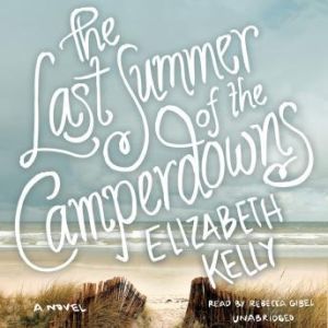 The Last Summer of the Camperdowns, Elizabeth Kelly