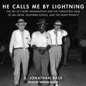 He Calls Me By Lightning, S. Jonathan Bass