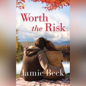 Worth the Risk, Jamie Beck