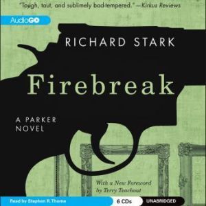 Firebreak, Richard Stark; Foreword by Terry Teachout