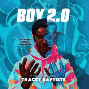 Boy 2.0, Tracey Baptiste