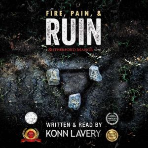 Fire, Pain, Ruin, Konn Lavery