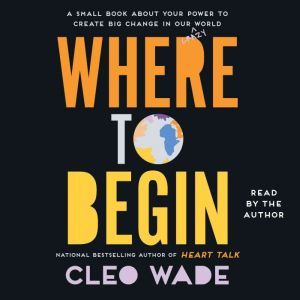 Where to Begin, Cleo Wade