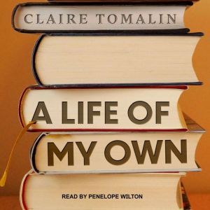 A Life of My Own, Claire Tomalin
