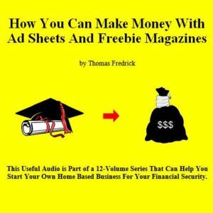 11. How To Make Money With Ad Sheets ..., Thomas Fredrick