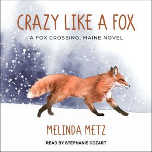 Crazy Like a Fox, Melinda Metz