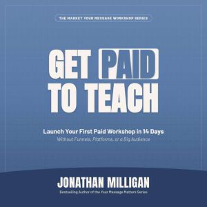 Get Paid to Teach, Jonathan Milligan