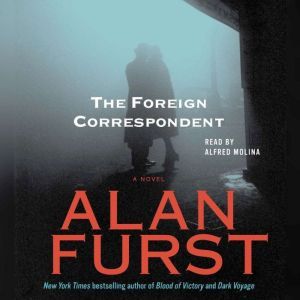 The Foreign Correspondent, Alan Furst