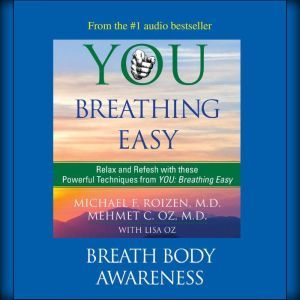 You Breathing Easy Breath Body Awar..., Michael F. Roizen