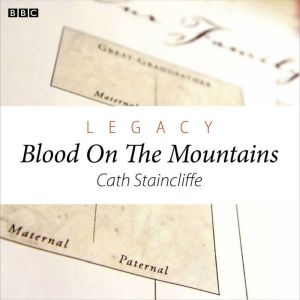 Legacy Blood On The Mountains Woman..., Cath Staincliffe