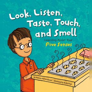 Look, Listen, Taste, Touch, and Smell..., Pamela Hill Nettleton