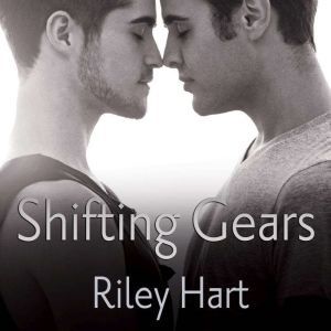 Shifting Gears, Riley Hart