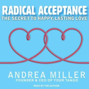 Radical Acceptance, Andrea Miller