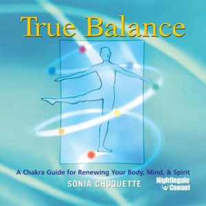 True Balance, Sonia Choquette