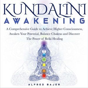 Kundalini Awakening, Alfred Bajer