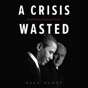 A Crisis Wasted, Reed Hundt