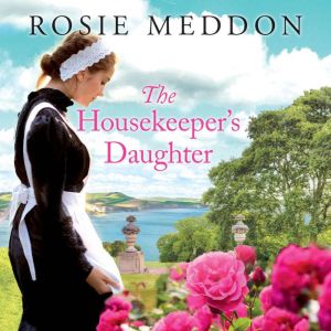 The Housekeepers Daughter, Rosie Meddon