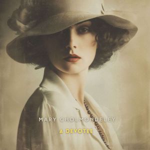 A Devotee, Mary Cholmondeley