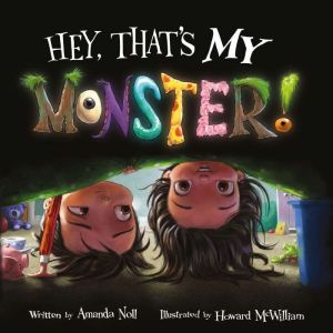 Hey, Thats MY Monster, Howard McWilliam