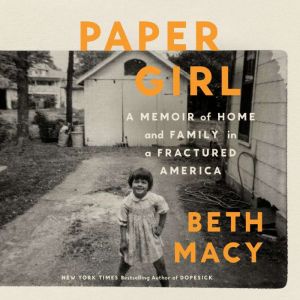 Paper Girl: A Memoir of Home and Family in a Fractured America
