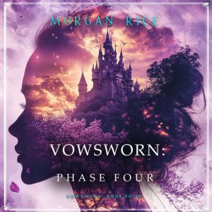 Vowsworn Phase Four Book Four of th..., Morgan Rice