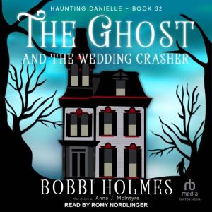The Ghost and the Wedding Crasher, Bobbi Holmes
