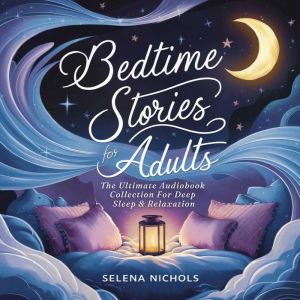 Bedtime Stories For Adults, Selena Nichols
