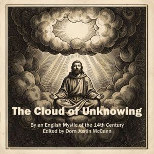 The Cloud of Unknowing, written by unknown