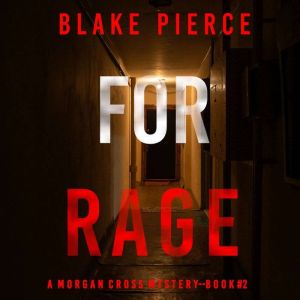 For Rage (A Morgan Cross FBI Suspense ThrillerBook Two)