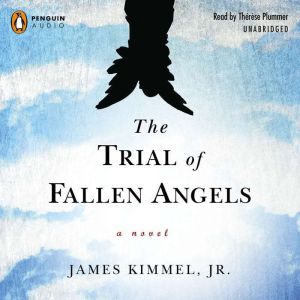 The Trial of Fallen Angels, James Kimmel Jr.