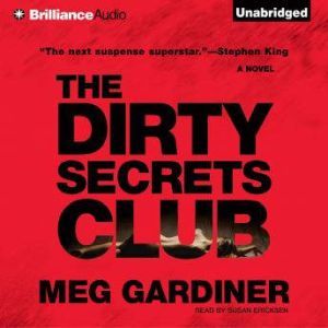 The Dirty Secrets Club, Meg Gardiner